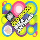 Back to the Old Skool: Ibiza Anthems