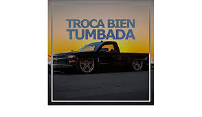 Trocas tumbadas lo mas nuevo. Troca Bien Tumbada Explicit By Los De La Treinta On Amazon Music Amazon Com