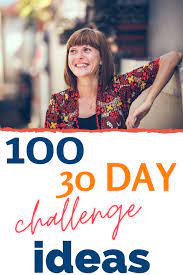 over 100 30 day challenge ideas to help