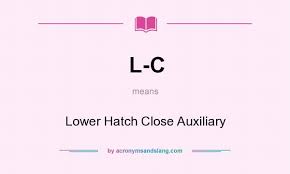 l c stands for lower hatch close