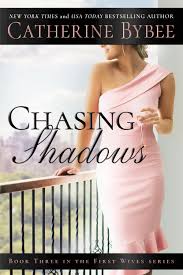 Chasing Shadows First Wives Catherine Bybee