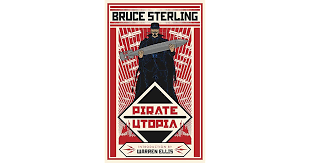 pirate utopia by bruce sterling