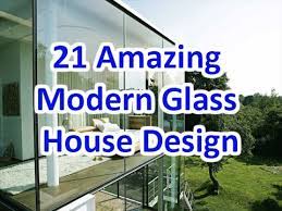 Modern Glass House Design Deconatic