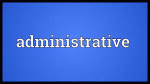 administrative meaning you