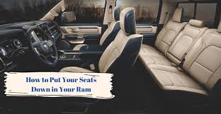 how to put your seats down in your ram