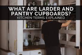 what are larder and pantry cupboards