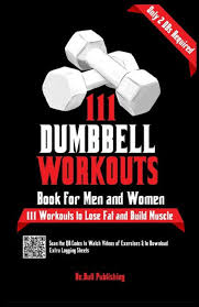 111 dumbbell workouts book for men and