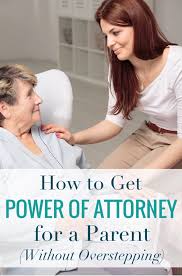 Power of attorney is a legal document giving a person broad or limited legal authority to make decisions about the principal's property, finances, or the power of attorney is often used when a principal becomes ill or disabled, or when they can't be present to sign necessary legal documents for. How To Get Power Of Attorney For A Parent And Not Overstep