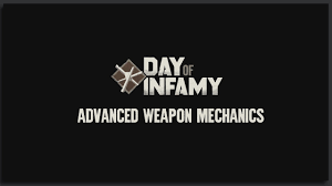 Day Of Infamy Tutorials Advanced Weapon Mechanics