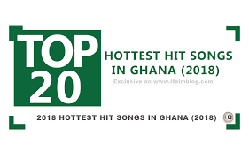 Top 20 Hottest Hit Songs In Ghana That Nigerians Love 2018