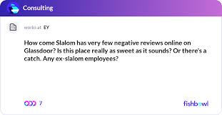 Slalom Has Very Few Negative Reviews