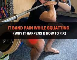 it band pain while squatting why it