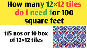 12 Tiles Do I Need For 100 Square Feet