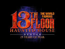 13th floor haunted house denver you