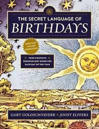 The Secret Language Of Birthdays By Gary Goldschneider