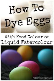 dye easter eggs with food colouring