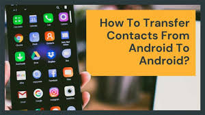 how to transfer or copy contacts from