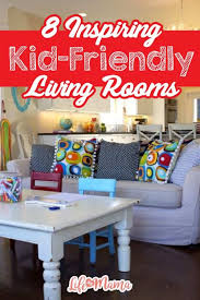 8 Inspiring Kid Friendly Living Rooms