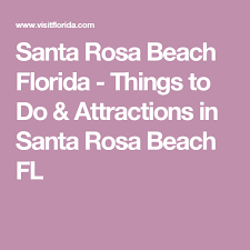 Maybe you would like to learn more about one of these? Santa Rosa Beach Florida Things To Do Attractions In Santa Rosa Beach Fl Santa Rosa Beach Florida Santa Rosa Beach West Palm Beach Florida