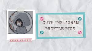 cute insram profile pictures you