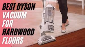 best dyson vacuum for hardwood floors