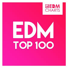 Edm Top 100 First 10 Weekly Updated By The Edm Charts On