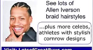 Some time you also need hair extensions if your hair volume is less. Allen Iverson Braid Design And Hairstyles Pictures