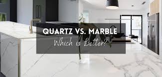 quartz vs marble countertops which is