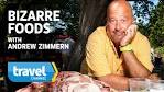 Bizarre Foods with Andrew Zimmern