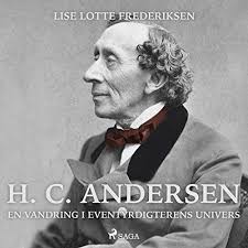 Hans christian andersen was a danish author best known for writing children's stories including 'the little mermaid' and 'the ugly duckling.' H C Andersen En Vandring I Eventyrdigterens Univers Horbuch Download Von Lise Lotte Frederiksen Audible De Gelesen Von Lise Lotte Frederiksen
