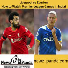 Liverpool vs Everton Live Streaming ...