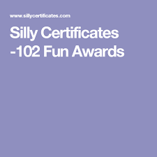 Silly Certificates 102 Fun Awards Fun Awards Funny