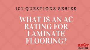 What Is An Ac Rating For Laminate Flooring