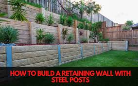 Retaining Wall With Steel Posts