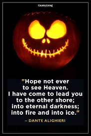 I will equip and also urge you to act, develop success, as well as delight in. 46 Scary Quotes Creepy Quotes Sayings About Fear Eerie Things