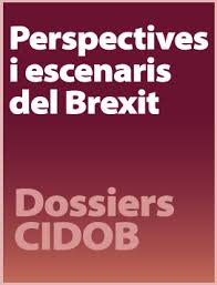 CIDOB - Dossier CIDOB: Perspectives i escenaris del Brexit