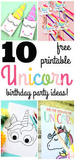 10 Beautiful Unicorn Birthday Party Ideas With Free Printables Mom