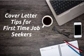 Cover Letter Tips For First Time Job Seekers