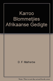 Die bladsy is laas op 26 september 2020 om 10:03 bygewerk. Karroo Blommetjies Afrikaanse Gedigte D F Malherbe Amazon Com Books
