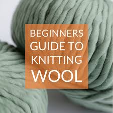 beginners guide to knitting wool yarn