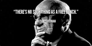 Explore free lunch quotes by authors including milton friedman, william ruckelshaus, and barry ritholtz at brainyquote. Quotes About Free Lunch 72 Quotes