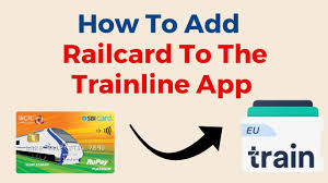 a railcard to the trainline app