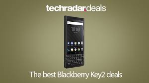 The Best Blackberry Key2 Deals In November 2019 Techradar