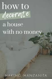 how to decorate a house with no money