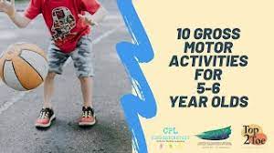 10 gross motor activities for 5 6 year