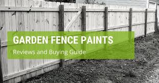 Which Is The Best Garden Fence Paint
