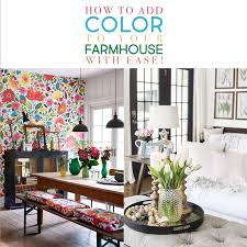 How To Add Color To Your Farmhouse With