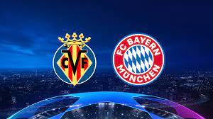 Villarreal vs Bayern Munich Match – UEFA Champions League - Entertainment  Unlimited