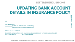 All you would have to do is download the template, edit and customize it with your details. Application For Updating Bank Account Details In Insurance Policy Letters In English