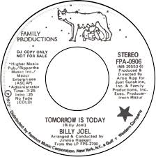 45cat - Billy Joel - Tomorrow Is Today / Everybody Loves You Now - Family  Productions - USA - FPA-0906